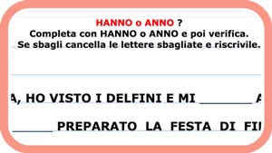 Completa le frasi con HANNO-ANNO