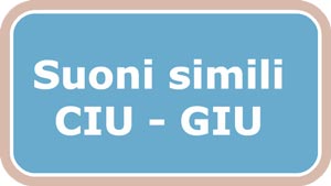 Completa con CIU-GIU